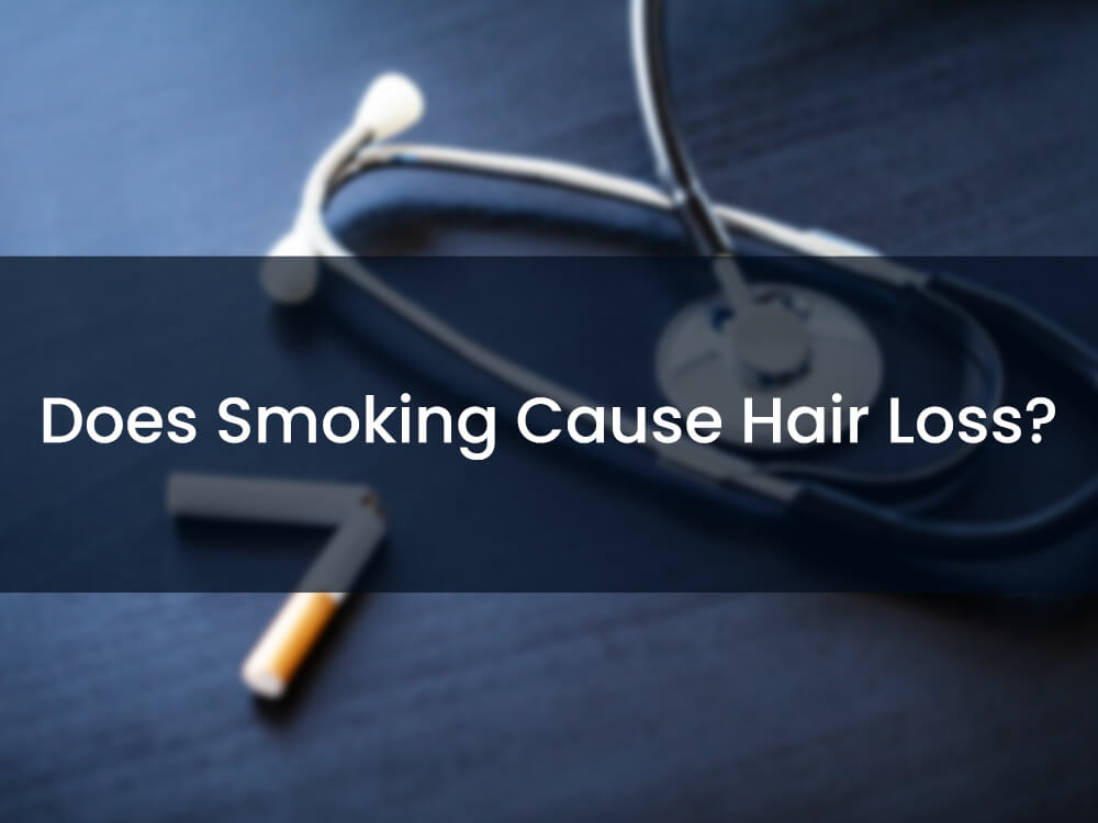 Text saying Does Smoking Cause Hair Loss?