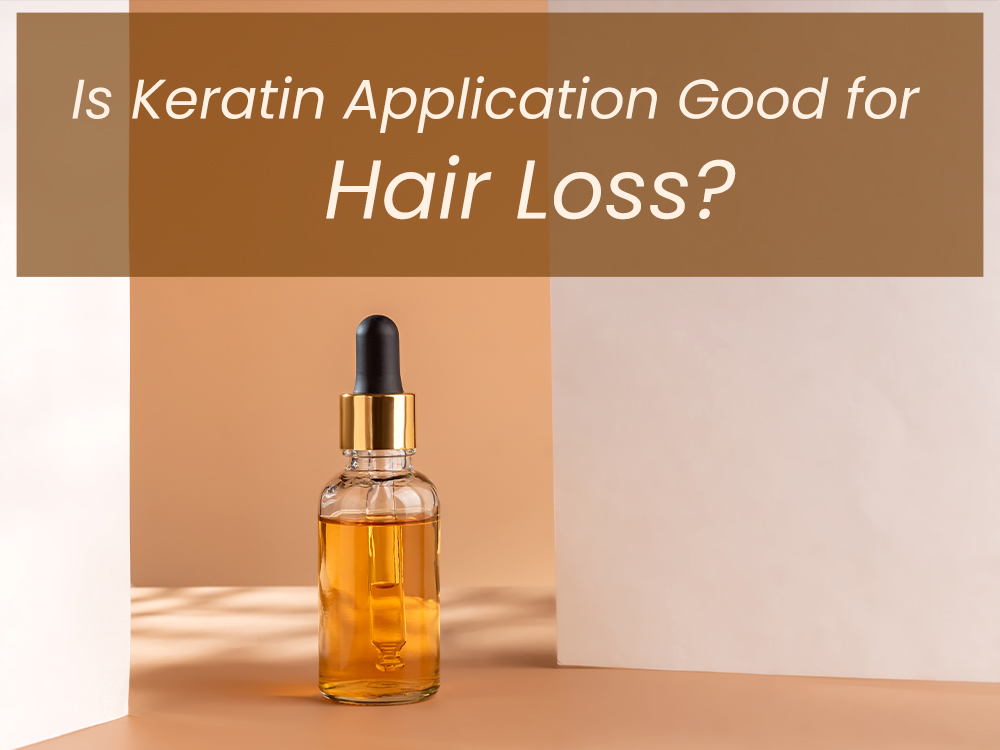 Keratin serum and text saying Is Keratin Application Good for Hair Loss?