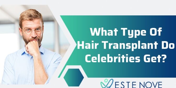 What Type of Hair Transplant Do Celebrities Get?